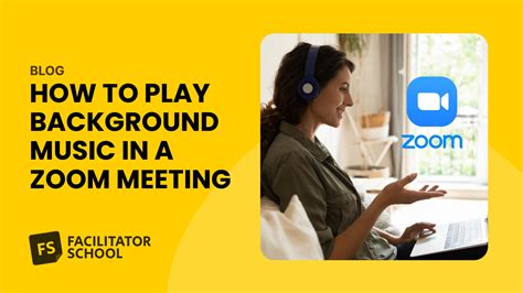 how to play music in a zoom meeting and enhance your presentation with sound effects