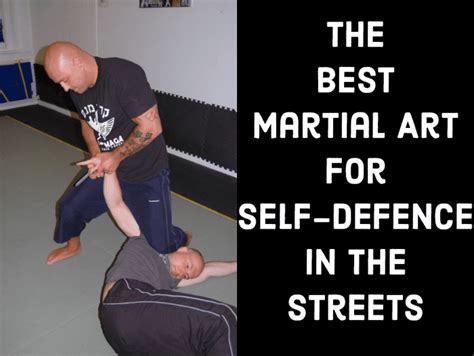 What is the Best Martial Art for Self-Defense: A Multi-Perspective Analysis